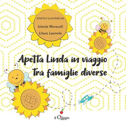 Apetta Linda in viaggio tra famiglie diverse. Ediz. a colori - Iolanda Monacelli,Liliane Laemmle - copertina