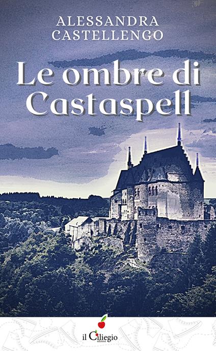 Le ombre di Castaspell - Alessandra Castellengo - copertina