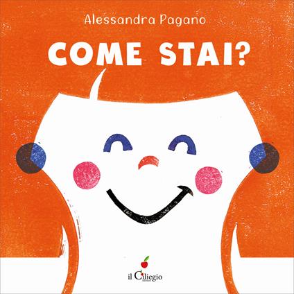 Come stai? Ediz. a colori - Alessandra Pagano - copertina