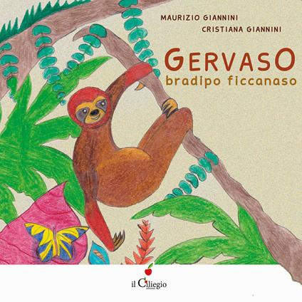 Gervaso bradipo ficcanaso. Ediz. a colori - Maurizio Giannini - copertina
