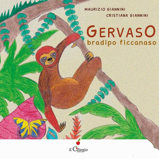 Gervaso bradipo ficcanaso. Ediz. a colori - Maurizio Giannini - copertina