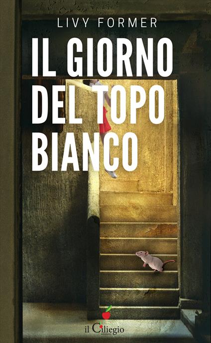 Il giorno del topo bianco - Livy Former - copertina