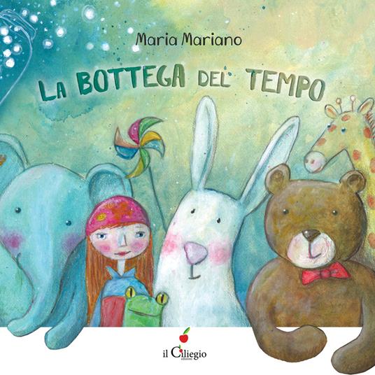 La bottega del tempo. Ediz. a colori - Maria Mariano - copertina