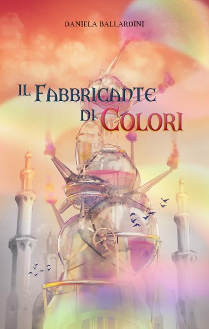 Il fabbricante di colori - Daniela Ballardini - copertina