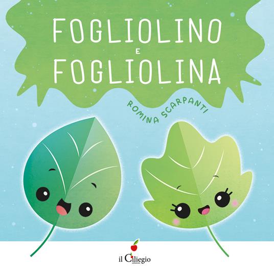 Fogliolino e Fogliolina. Ediz. a colori - Romina Scarpanti - copertina