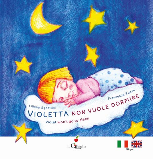 Violetta non vuole dormire-Violet won't to sleep. Ediz. a colori - Liliana Sghettini - copertina