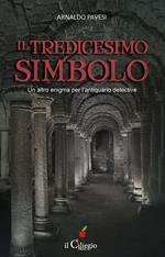 Il tredicesimo simbolo. Un altro enigma per l'antiquario detective