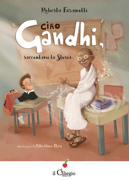 Ciao Gandhi, raccontami la Storia - Roberta Fasanotti - copertina