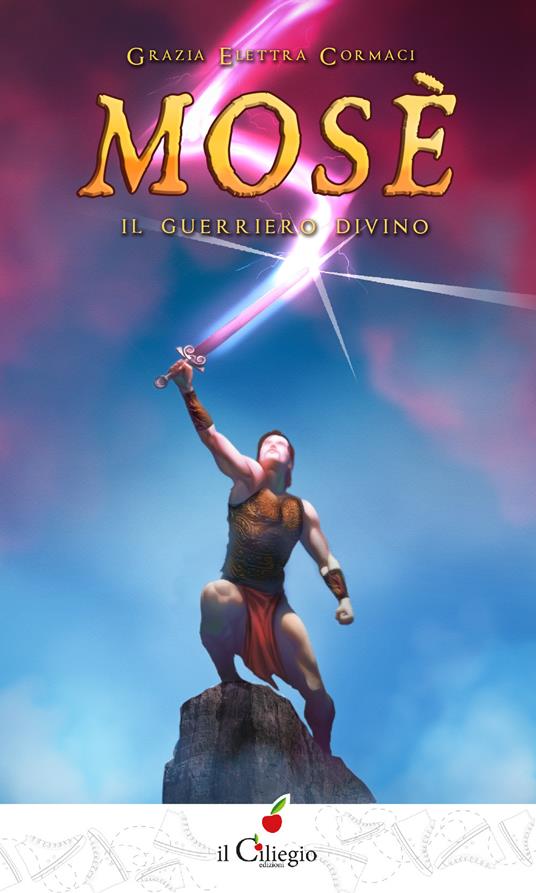 Mosè. Il guerriero divino - Grazia Elettra Cormaci - copertina