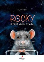 Rocky il topo delle stelle. Ediz. a colori