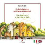 Il gatto Gedeone nel paese dei gomitoli-The Gideon cat in the land of balls. Ediz. a colori