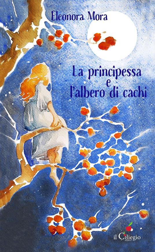 La principessa e l'albero di cachi - Eleonora Mora - copertina