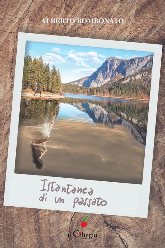 Istantanea di un passato - Alberto Bombonato - copertina