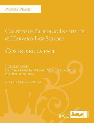 Costruire la pace. Vol. 1: L'antica Grecia. Atene, Melo e le guerre del Peloponneso. - copertina