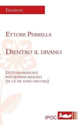 Dietro il divano. Lettera-manuale per giovani analisti (se ce ne sono ancora) - Ettore Perrella - copertina