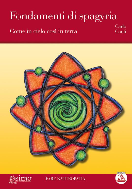 Fondamenti di spagyria. Come in cielo così in terra - Carlo Conti - copertina