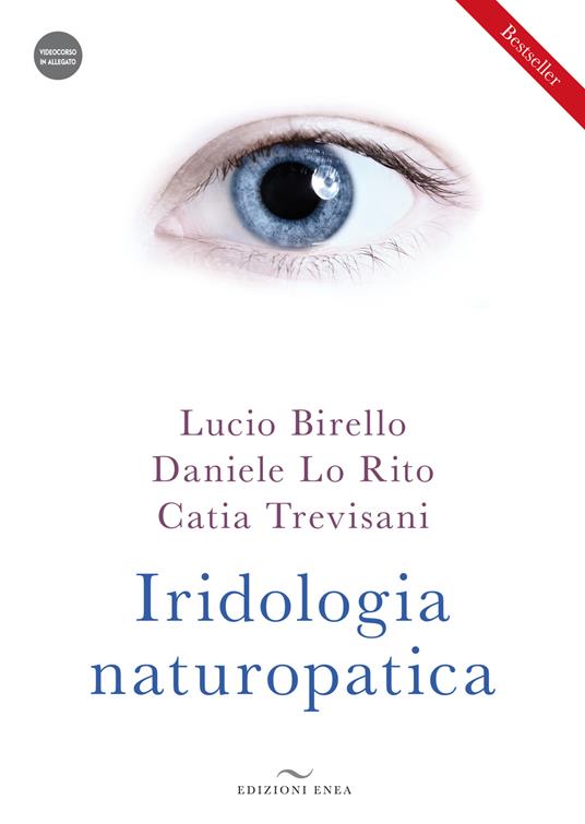 Iridologia naturopatica. Con videocorso - Lucio Birello,Daniele Lo Rito,Catia Trevisani - copertina