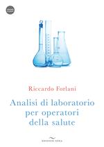 Analisi di laboratorio per operatori della salute. Con Audiocorso