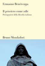 Il pensiero come stile. Protagonisti della filosofia italiana