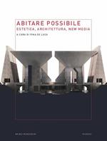 Abitare possibile. Estetica, architettura, new media