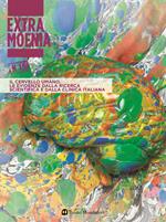 Extra moenia. Vol. 15: Il cervello umano, Le evidenze dalla ricerca scientifica e dalla clinica italiana
