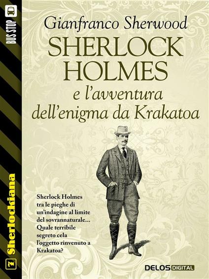 Sherlock Holmes e l'avventura dell'enigma da Krakatoa - Gianfranco Sherwood - ebook