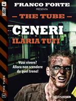 Ceneri. The Tube. Vol. 4