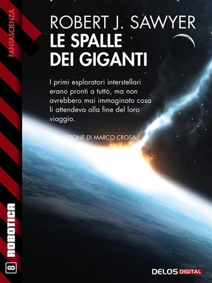 Le spalle dei giganti - Robert J. Sawyer - ebook