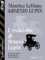 L' evasione di Arsenio Lupin