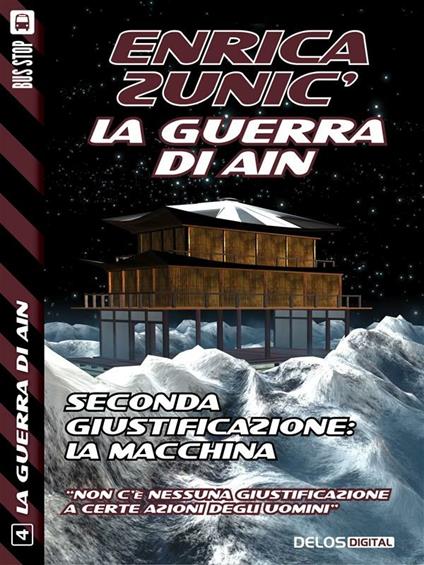 Seconda giustificazione: la macchina - Enrica Zunic' - ebook