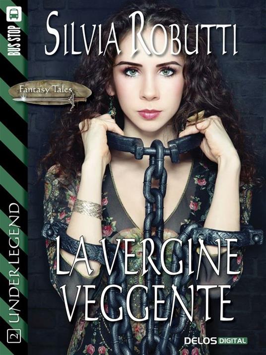 La vergine veggente. UnderLegend - Silvia Robutti - ebook