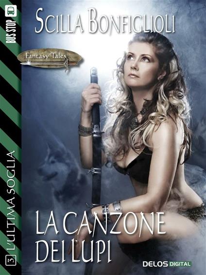 La canzone dei lupi - Scilla Bonfiglioli - ebook