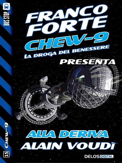 Alla deriva. Chew-9 - Alain Voudì - ebook