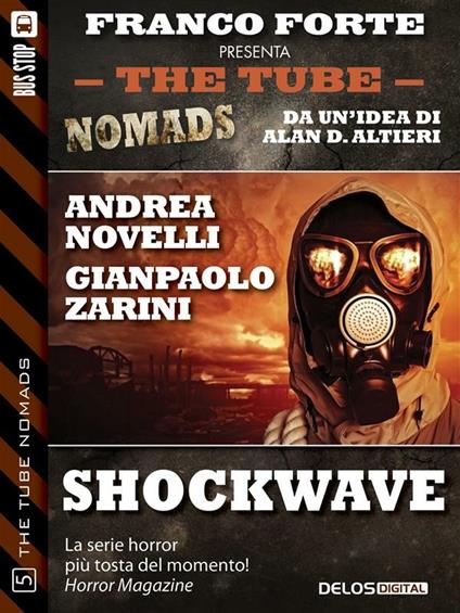 Shockwave. The Tube. Nomads - Andrea Novelli,Gianpaolo Zarini - ebook