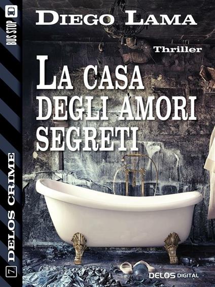 La casa degli amori segreti - Diego Lama - ebook