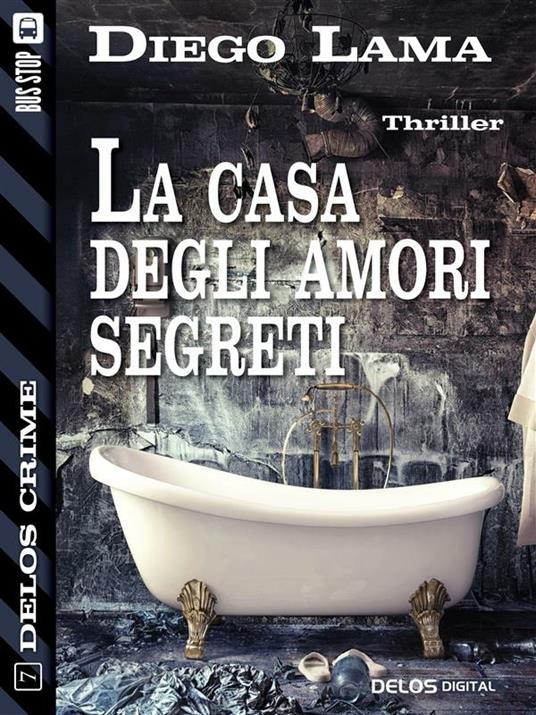 La casa degli amori segreti - Diego Lama - ebook
