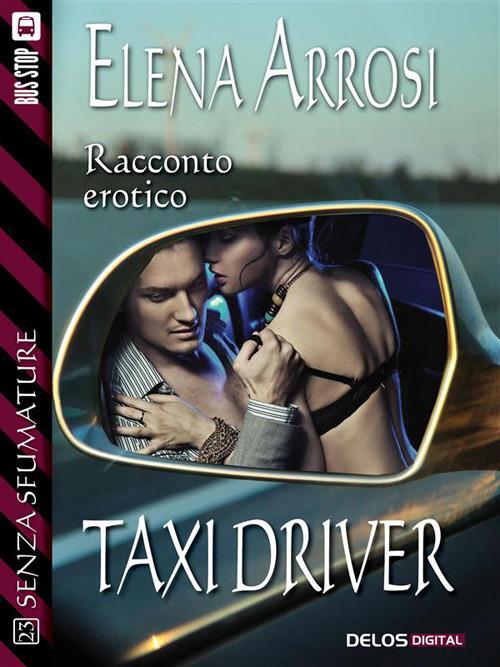 Taxi driver - Elena Arrosi - ebook