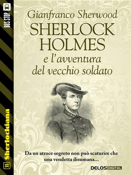 Sherlock Holmes e l'avventura del vecchio soldato - Gianfranco Sherwood - ebook
