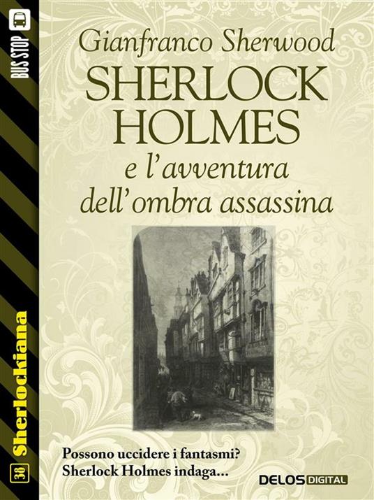 Sherlock Holmes e l'avventura dell'ombra assassina - Gianfranco Sherwood - ebook