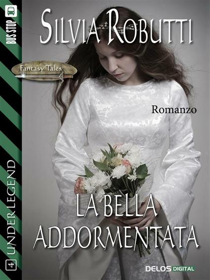 La bella addormentata. UnderLegend - Silvia Robutti - ebook