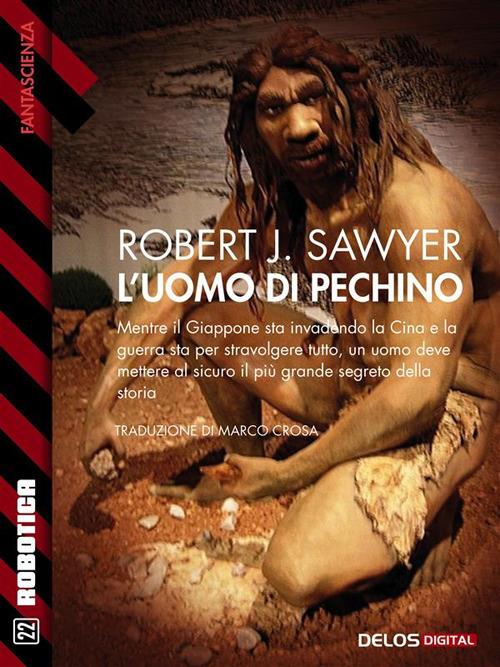 L' uomo di Pechino - Robert J. Sawyer - ebook