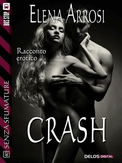 Crash - Elena Arrosi - ebook