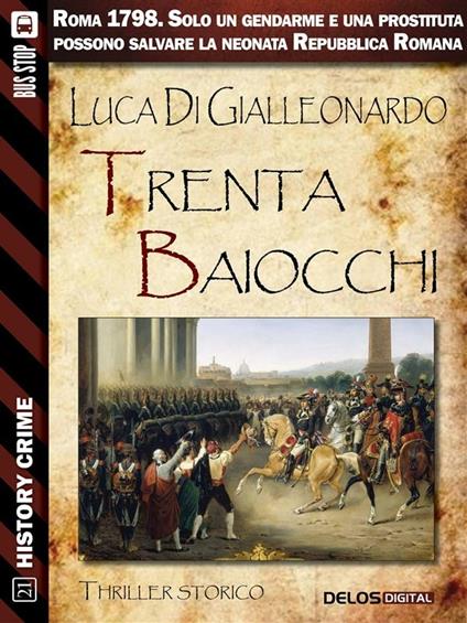 Trenta baiocchi - Luca Di Gialleonardo - ebook