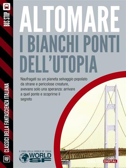 I bianchi ponti dell'utopia - Donato Altomare - ebook