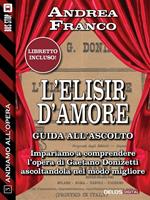 L' elisir d'amore. Andiamo all'opera. Vol. 3