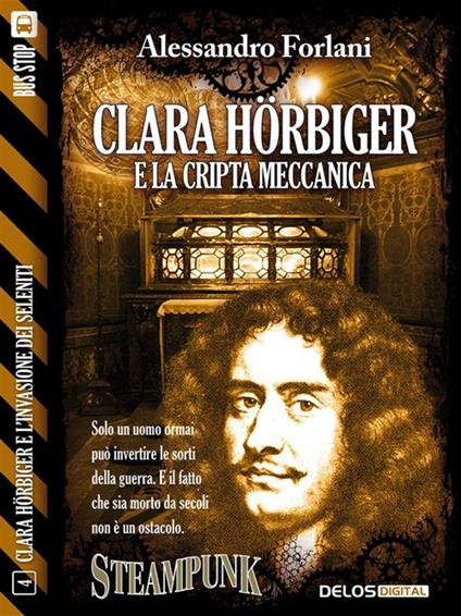 Clara Hörbiger e la cripta meccanica - Alessandro Forlani - ebook