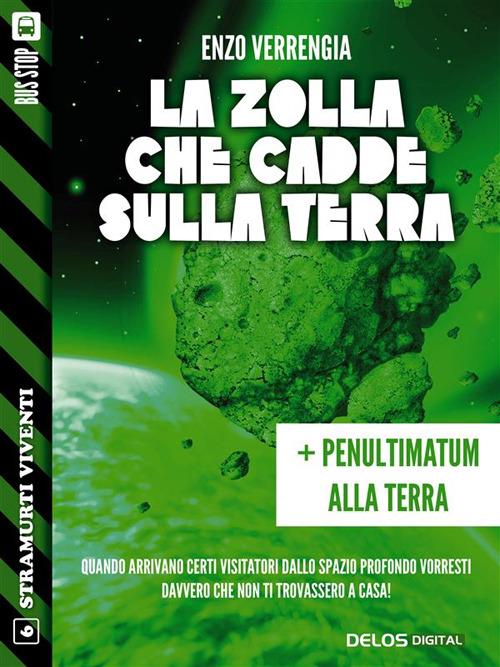 La zolla che cadde sulla terra-Penultimatum alla terra - Enzo Verrengia - ebook