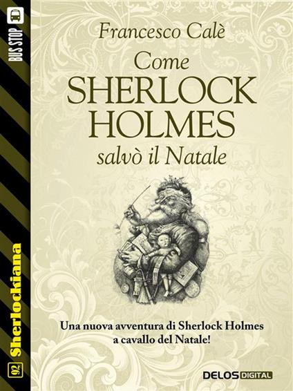 Come Sherlock Holmes salvò il Natale - Francesco Calè - ebook