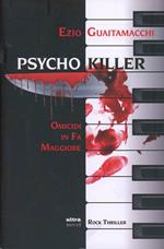 Psycho killer. Omicidi in Fa maggiore