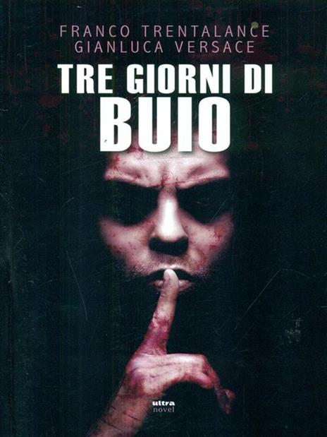 Tre giorni di buio - Franco Trentalance,Gianluca Versace - copertina